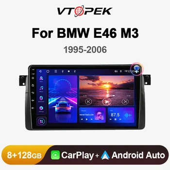Автомагнитола Vtopek 2 Din Android 12 за BMW E46 M3 1998 - 2006 Мултимедиен плейър 4G WIFI GPS Навигация Carplay Главното устройство